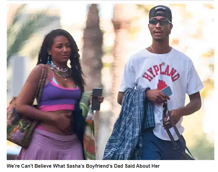 What the Famous Father of Sasha Obama’s Boyfriend Said About Her